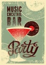 Music Cocktail Bar Party typographical vintage grunge style poster design with martini glass and vinyl disc. Retro vector illustra